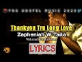 Thankyou Tru Long Love_ LYRICS_Zapheniah W Taita(2023)Walumah Productions|PNGGospelMucic|TDplaylist