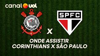 CORINTHIANS X SÃO PAULO: ONDE ASSISTIR À TRANSMISSÃO AO VIVO DO JOGO E HORÁRIO PELO BRASILEIRÃO