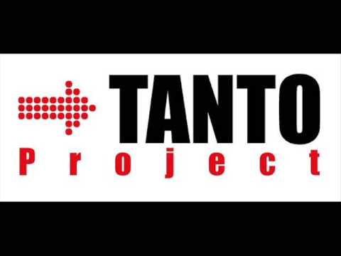 Tanto Project - Gotta Move On