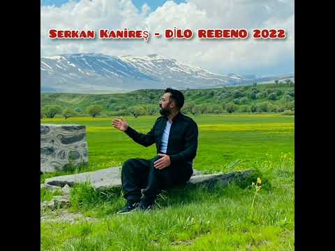 Serkan Kanîreş-Dilo Rebeno 2022