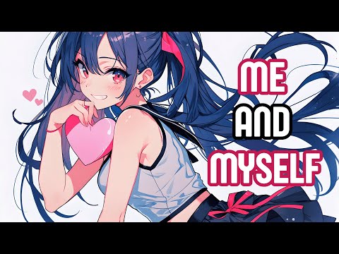 「Nightcore」Me And Myself - by Aiyun (Lyric Video)