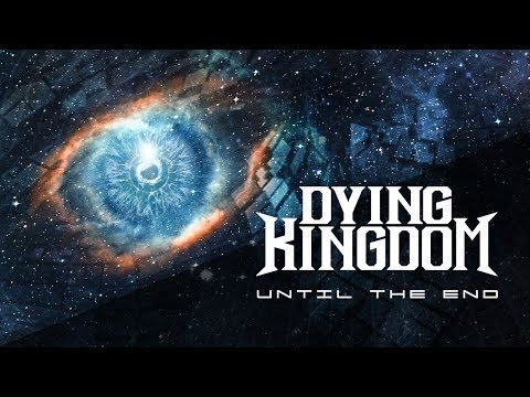 Dying Kingdom - Until The End [Single]