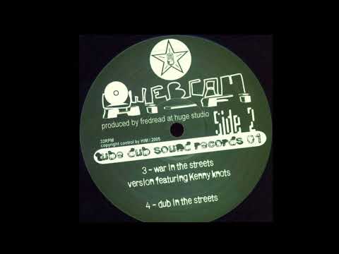 03   Webcam Hi Fi feat  Kenny Knots   War In The Streets 04   Webcam Hi Fi   Dub In The Streets