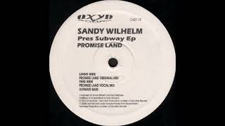 Sandy Wilhelm Pres. Subway EP - Promise Land (Original Mix)