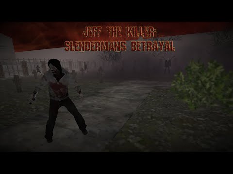 Jeff The Killer: Betrayal Video