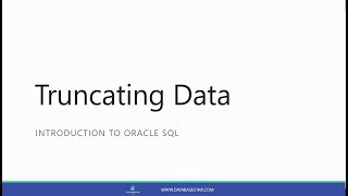 Truncating Data (Introduction to Oracle SQL)