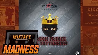 RV ft Natasha De La Rosa - Blue Ticks [Fresh Prince of Tottenham] | @MixtapeMadness