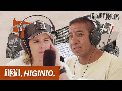 Fui policía, agarré a unos secuestradores y me acusaron de cómplice | Higinio #Penitencia 131