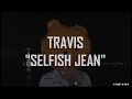 Travis - Selfish Jean |Traducida|