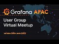 Grafana Labs APAC Virtual Meetup June 2022