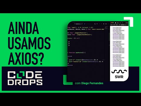 Consumindo APIs no React com SWR | Code/Drops #38