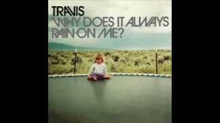 TRAVIS - WHY DOES IT ALWAYS RAIN ON ME - VILLAGE MAN