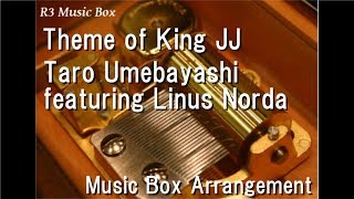Theme of King JJ/Taro Umebayashi  feat. Linus Norda [Music Box] (Anime &quot;Yuri!!! on Ice&quot; Insert Song)