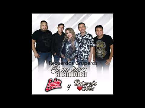 GRUPO LADRON Y BRISEYDA SOLIS "MI MALDICION"