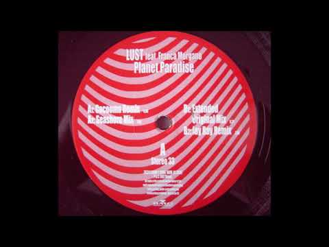 Lust feat. Franca Morgano - Planet Paradise (Cocooma Remix) -1997-