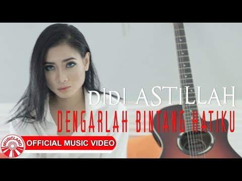 Didi Astillah - Dengarlah Bintang Hatiku [Official Music Video HD]