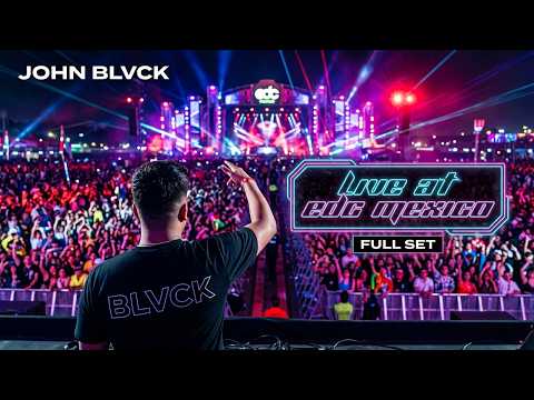John Blvck Full Set @ EDC Mexico 2026