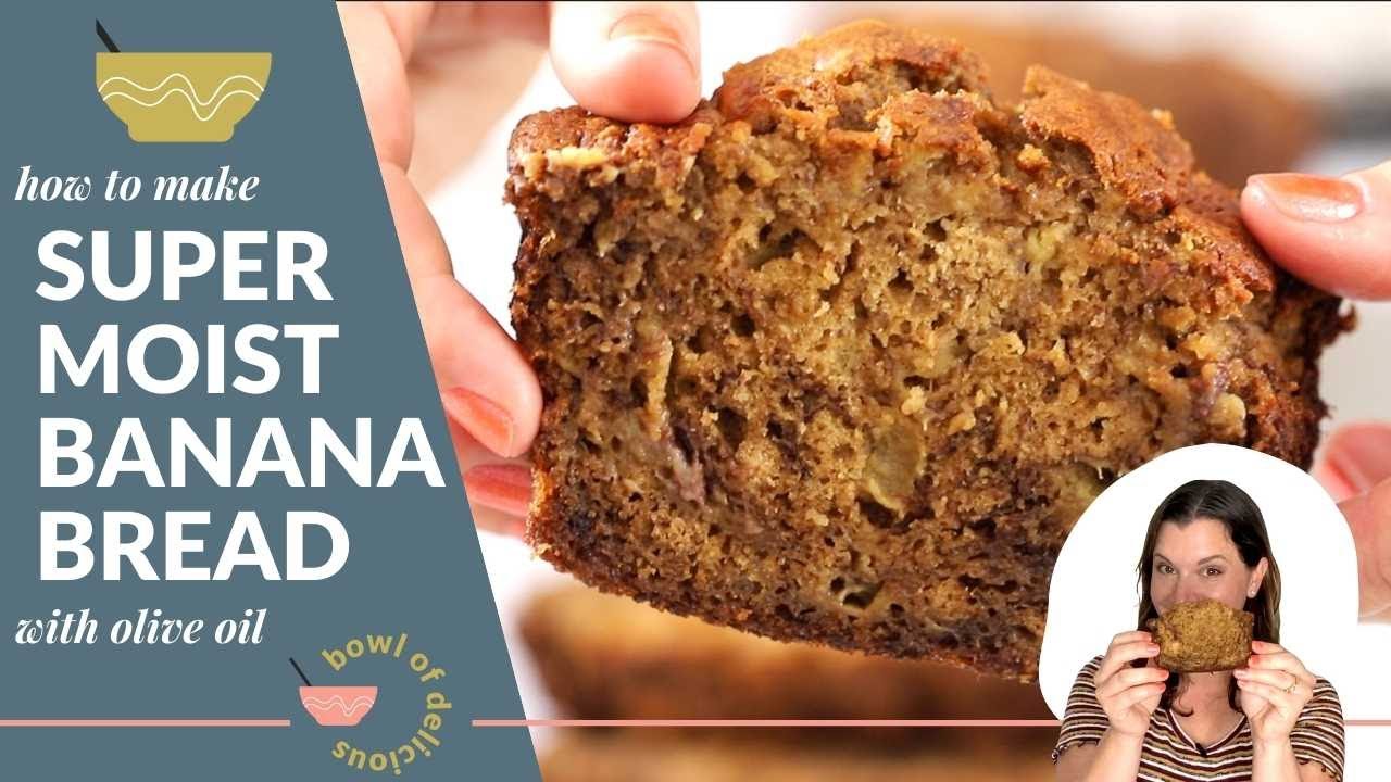 Super Moist Banana Bread with Olive Oil and FOUR bananas - one bowl, comes out perfect every time!