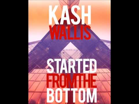 Kash Wallis - Started From The Bottom Freestyle (Drake Cover)