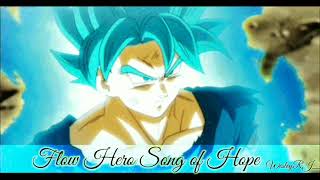 Flow Hero Song Of Hope Extended - 30min (Dragon Ball Z: Battle of Gods)