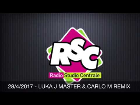 Luka j Master & Carlo M - RSC 28-4-17 Jax Jones remix