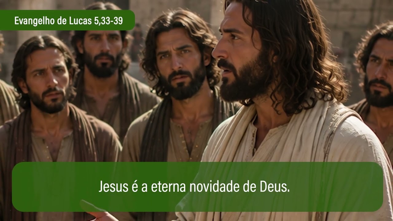 4 de setembro Evangelho de Lucas 5,33-39