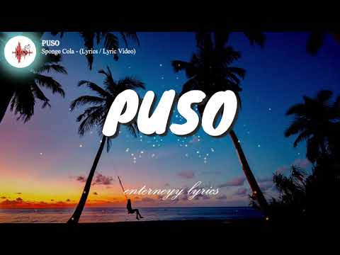 PUSO - SPONGE COLA (Lyrics / Lyric Video)