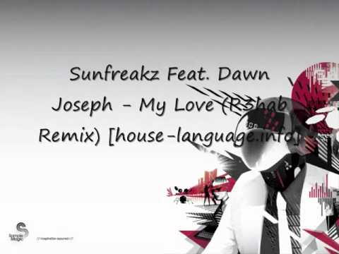 Sunfreakz ft. Dawn Joseph - My Love (R3hab Remix)
