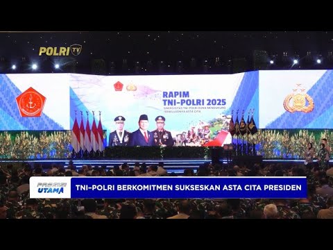 TNI &ndash; POLRI BERKOMITMEN SUKSESKAN ASTA CITA PRESIDEN RI