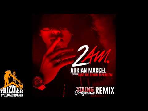 Adrian Marcel ft. Sage the Gemini, Problem - 2AM (Young California Remix) [Thizzler.com]