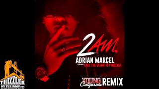Adrian Marcel ft. Sage the Gemini, Problem - 2AM (Young California Remix) [Thizzler.com]