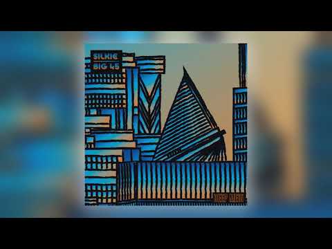 Silkie - Big 45 [Audio]