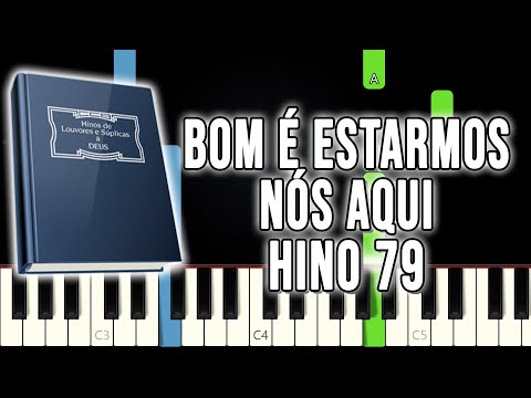 Hino 79 CCB - Bom É Estarmos Nós Aqui | VERSÃO FÁCIL | Piano e Teclado Tutorial