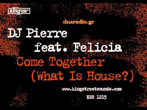 DJ Pierre Feat Felicia - Come Together  (Supernova  Remix)