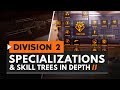 The Division 2 | Specializations and Skill Trees in Depth