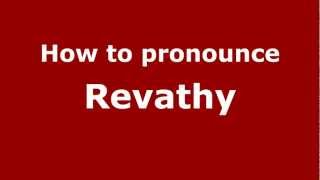 How to pronounce Revathy