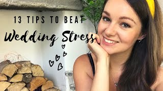 13 Tips to destress | How to be a STRESS FREE bride | Stay calm you
