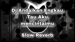 Download lagu dj old andaikan engkau tau slow reverb mp3