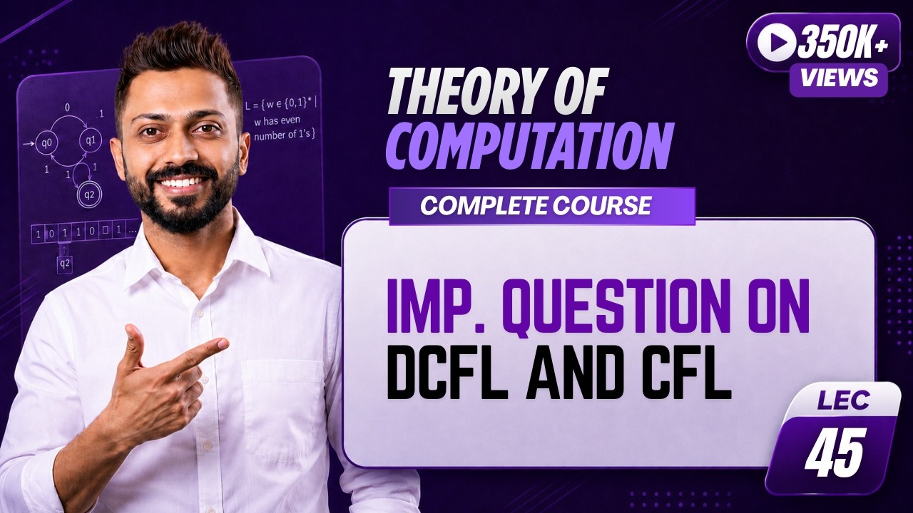 Lec-39: Question on DCFL and CFL in toc