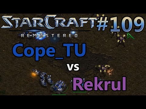 Cope_TU (T) vs Rekrul (P) | 1.10 | April 2004 | StarCraft: Remastered - Replay-Cast #109 [Deutsch]