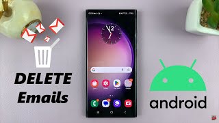 How To Delete Emails On Android