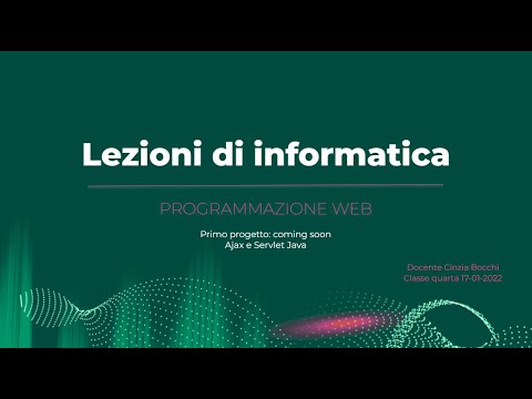 Programmazione web: Coming soon (II) - Ajax e Servlet Java
