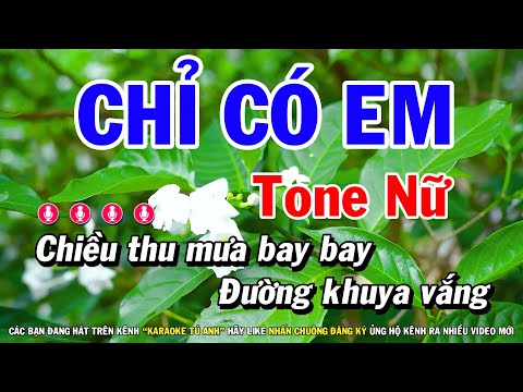 Karaoke Chỉ Có Em - Tone Nữ Nhạc Sống Cha Cha Tú Anh