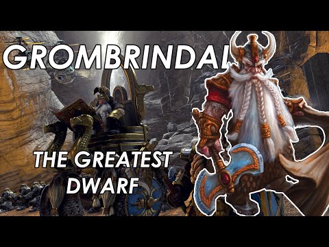Grombrindal - Warhammer's Most Iconic Dwarf