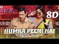 Humka Peeni Hai 8D Audio Edited By LOVE8D Best 8D Experience