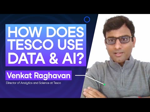 How Does Tesco Use Data & AI with Venkat Raghavan ... - YouTube