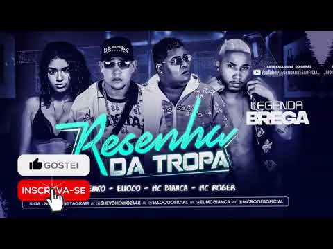 SHEVCHENKO E ELLOCO, FEAT. MC BIANCA, MC ROGER - RESENHA DA TROPA - REMIX BREGA FUNK
