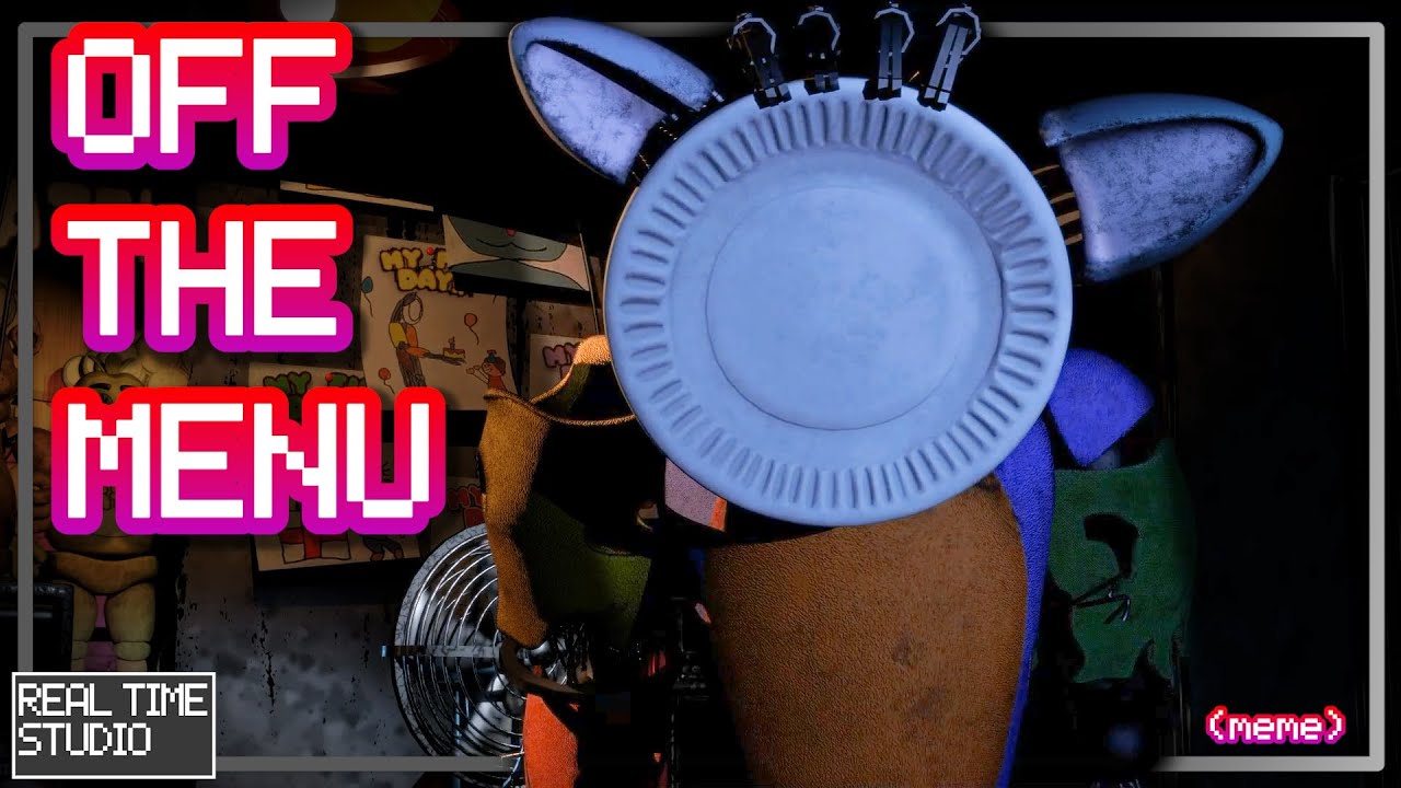Get Brother Off The Menu [Real Time FNAF MEME]