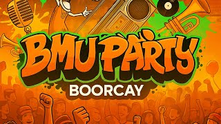 Download lagu BOORCAY - BMU PARTY mp3