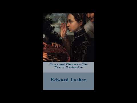 Chess and Checkers: The Way to Mastership by Edward Lasker — free full audiobook
